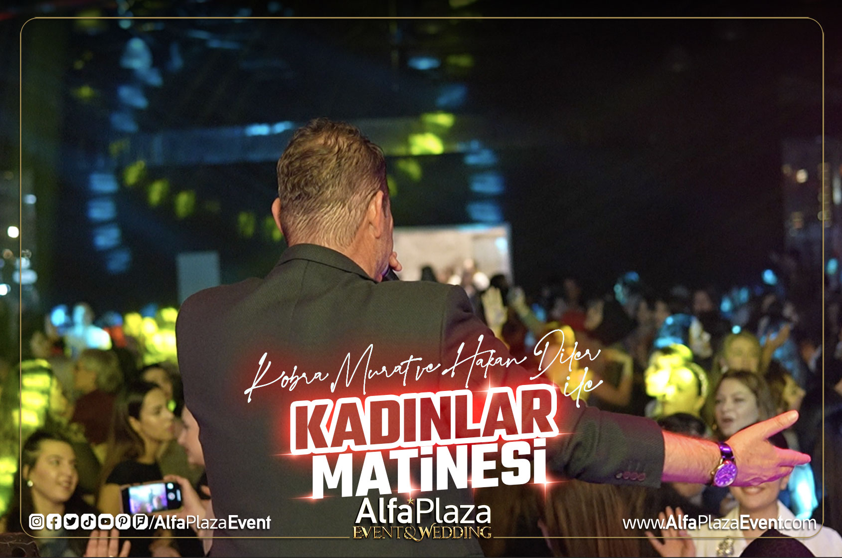 kobra-murat-ve-hakan-diler-ile-kadinlar-matinesi-alfa-plaza-event-balikesir-dugun-salonlari-4